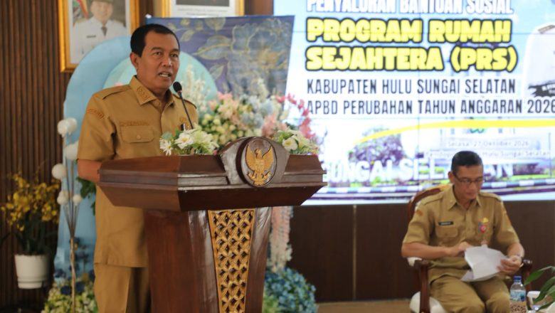 Bupati HSS Salurkan Bantuan Rumah Sejahtera Rp25 Juta per KPM, Total Anggaran Rp5,6 Miliar